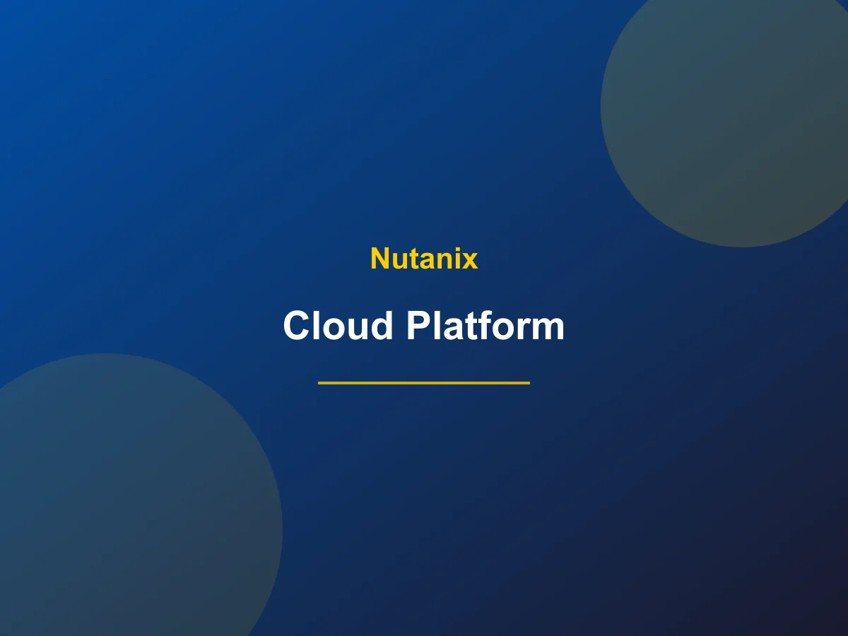 Nutanix Cloud Platform (NCP)