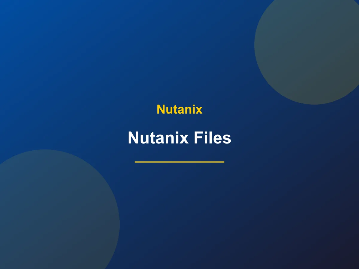 Nutanix Files